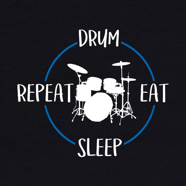 Drum Eat Sleep Repeat Gift For Drummers & Percussionists by OceanRadar